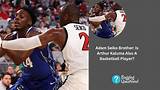 Is Adam Seiko Brother Arthur Kaluma Also a Basketball Player? Parents Ethnicity and Age