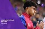 Is Lamine Yamal a Muslim Name? - Meaning and Origin