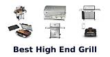 The Ultimate Guide to High-End Grill Brands for Your Outdoor Kitchen